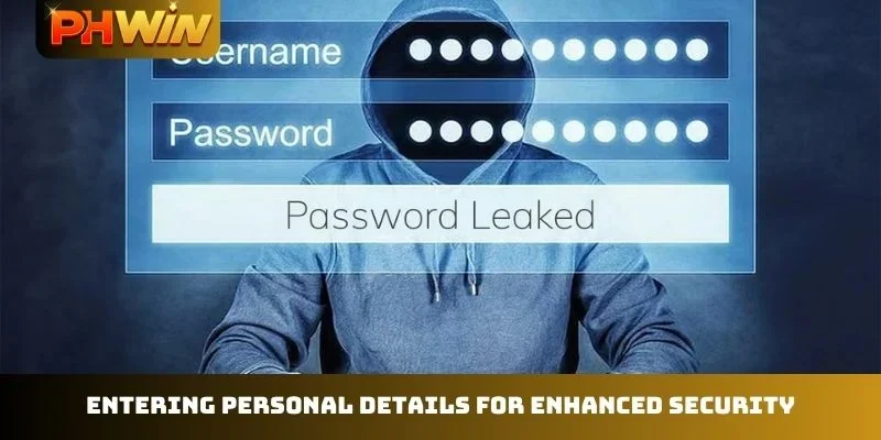 Entering personal details for enhanced security