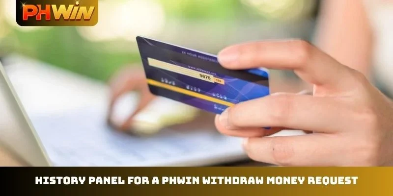 History panel for a PHWIN withdraw money request