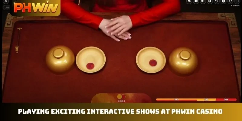 Playing exciting interactive shows at PHWIN Casino