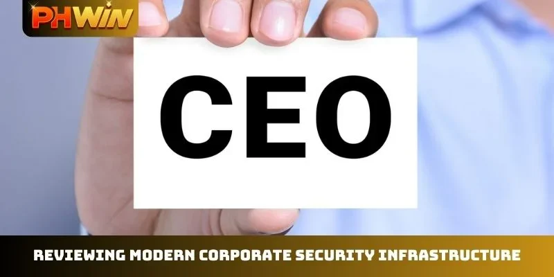 Reviewing modern corporate security infrastructure