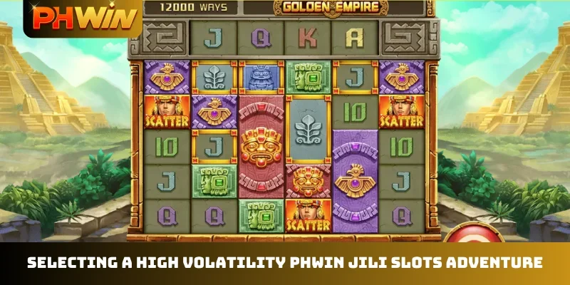 Selecting a high volatility PHWIN Jili Slots adventure